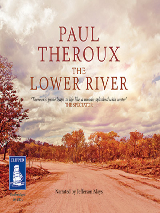 Title details for The Lower River by Paul Theroux - Available